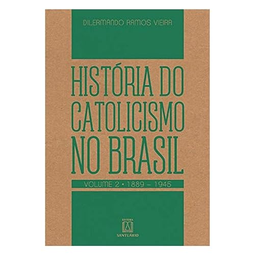 Historia Do Catolicismo No Brasil Volume B Blia Cat Lica