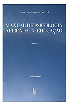 Manual De Psicologia Aplicada Educa O Volume Ii B Blia Cat Lica