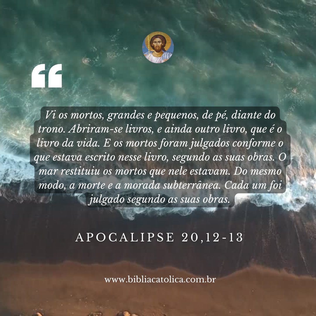 Apocalipse 20,12-13 - Bíblia Católica Online