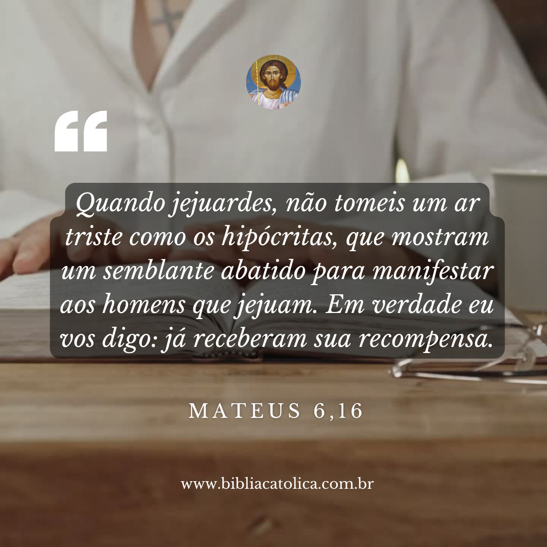 Mateus 6:1-5 “Tenham cuidado! Não pratiquem suas boas ações em público,  para serem admirados por outros, pois não receberão a recompensa de seu  Pai, que está no céu. Quando ajudarem alguém necessitado